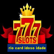 rio card idoso idade